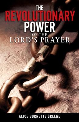 Cover image for The Revolutionary Power of the Lord's Prayer, isbn: 9780817017859
