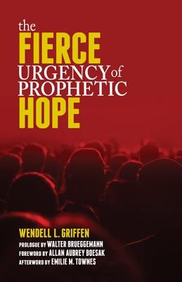 Cover image for The Fierce Urgency of Prophetic Hope, isbn: 9780817017866