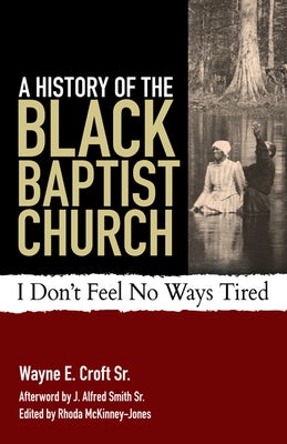 Cover image for A History of the Black Baptist Church, isbn: 9780817018177