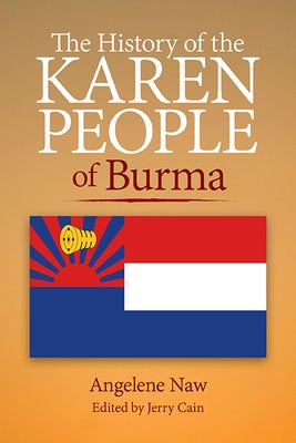 Cover image for The History of the Karen People of Burma, isbn: 9780817018382