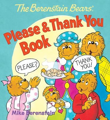 Cover image for The Berenstain Bears' Please & Thank You Book, isbn: 9780824919450