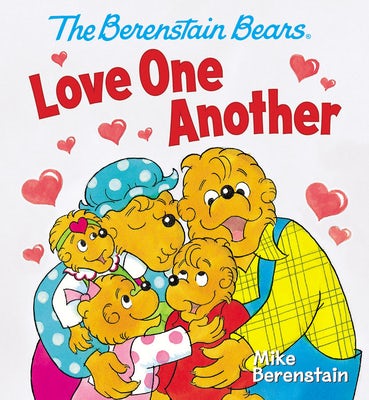 Cover image for The Berenstain Bears Love One Another, isbn: 9780824919832