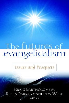 Cover image for The Futures of Evangelicalism, isbn: 9780825420221