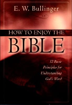 Cover image for How to Enjoy the Bible, isbn: 9780825420276