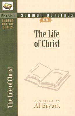 Cover image for The Life of Christ, isbn: 9780825420610