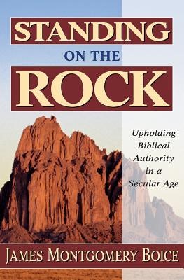 Cover image for Standing on the Rock, isbn: 9780825420733