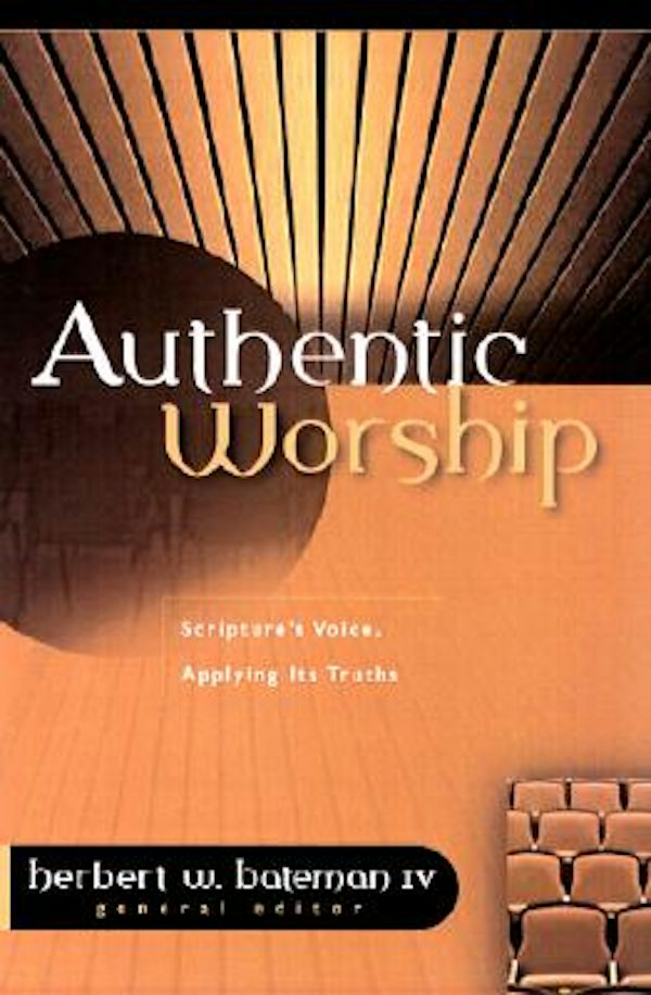 Cover image for Authentic Worship, isbn: 9780825420924