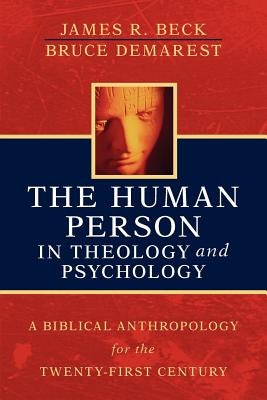 Cover image for The Human Person in Theology and Psychology, isbn: 9780825421167