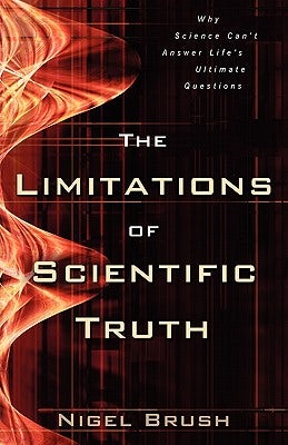 Cover image for The Limitations of Scientific Truth, isbn: 9780825422539