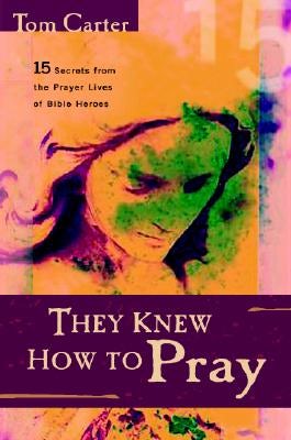 Cover image for They Knew How to Pray, isbn: 9780825423789