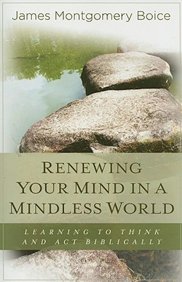 Cover image for Renewing Your Mind in a Mindless World, isbn: 9780825425721