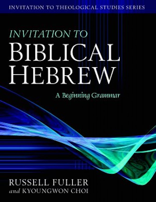 Cover image for Invitation to Biblical Hebrew, isbn: 9780825426506
