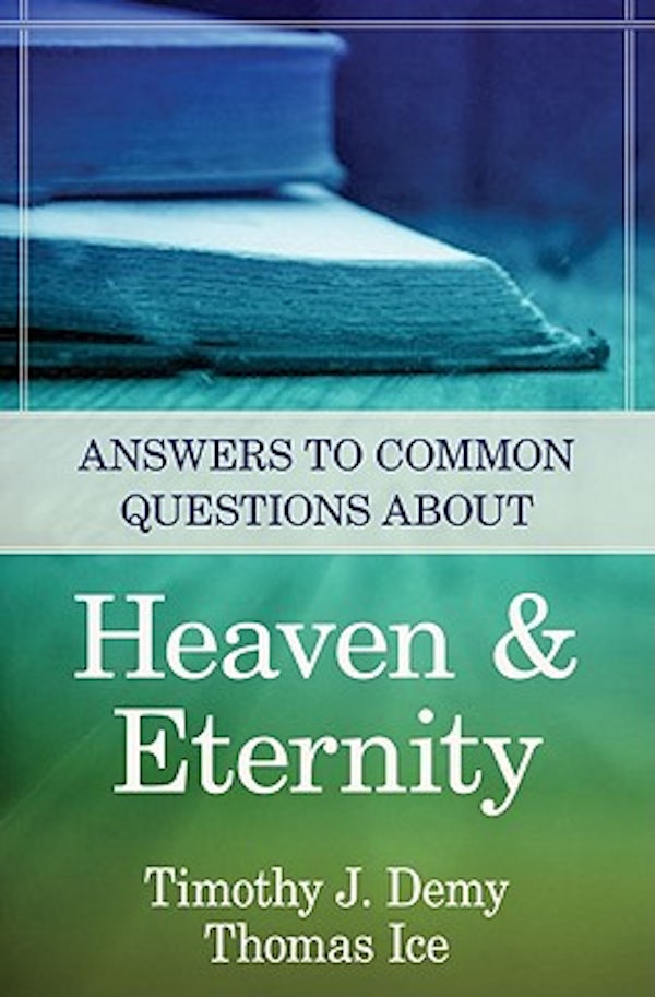 Cover image for Answers to Common Questions about Heaven & Eternity, isbn: 9780825426575