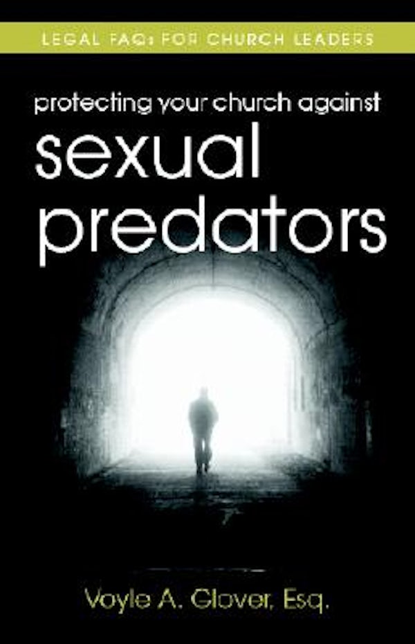 Cover image for Protecting Your Church Against Sexual Predators, isbn: 9780825426919
