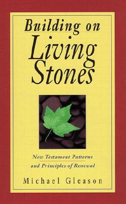 Cover image for Building on Living Stones, isbn: 9780825427299