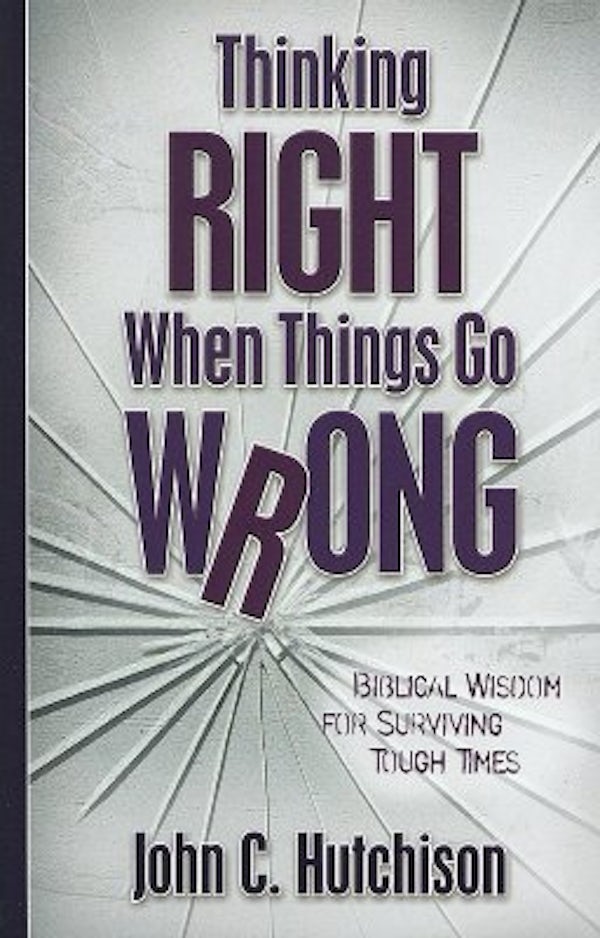 Cover image for Thinking Right When Things Go Wrong, isbn: 9780825428104