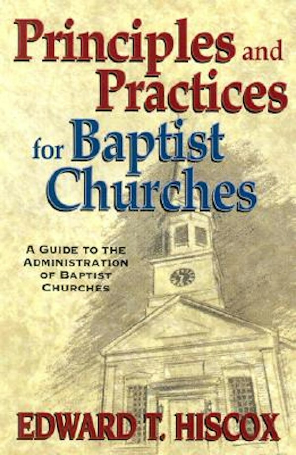 Cover image for Principles and Practices for Baptist Churches, isbn: 9780825428609