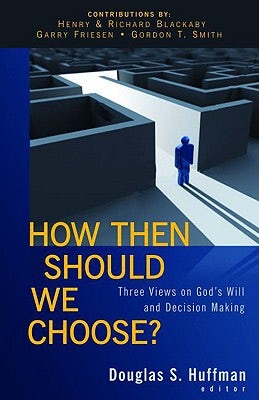 Cover image for How Then Should We Choose?, isbn: 9780825428982
