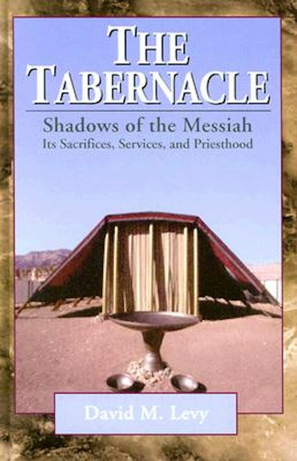 Cover image for The Tabernacle--Shadows of the Messiah, isbn: 9780825431586