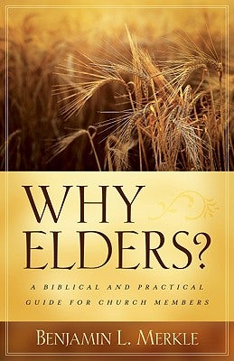 Cover image for Why Elders?, isbn: 9780825433511