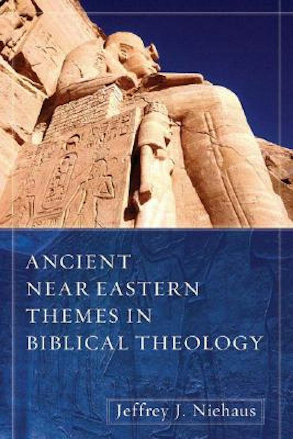 Cover image for Ancient Near Eastern Themes in Biblical Theology, isbn: 9780825433603