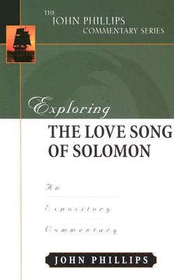 Cover image for Exploring the Love Song of Solomon, isbn: 9780825433788