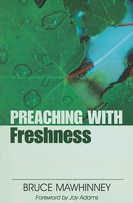 Cover image for Preaching with Freshness, isbn: 9780825434495