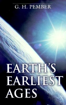 Cover image for Earth's Earliest Ages, isbn: 9780825435331