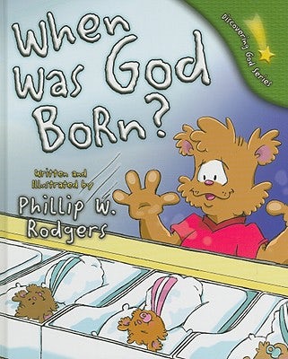 Cover image for When Was God Born?, isbn: 9780825436086