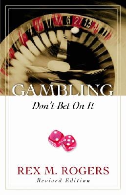 Cover image for Gambling: Don't Bet on It, isbn: 9780825436468