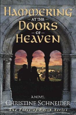 Cover image for Hammering at the Doors of Heaven, isbn: 9780825437618