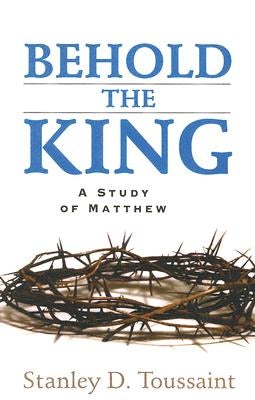 Cover image for Behold the King, isbn: 9780825438455