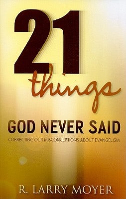 Cover image for 21 Things God Never Said, isbn: 9780825438813