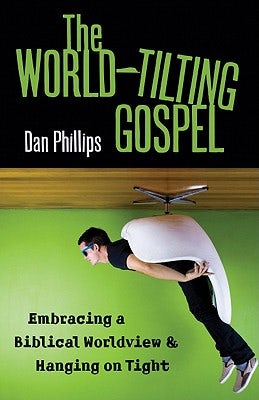 Cover image for The World-Tilting Gospel, isbn: 9780825439087