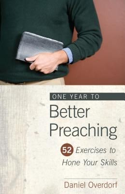 Cover image for One Year to Better Preaching, isbn: 9780825439100