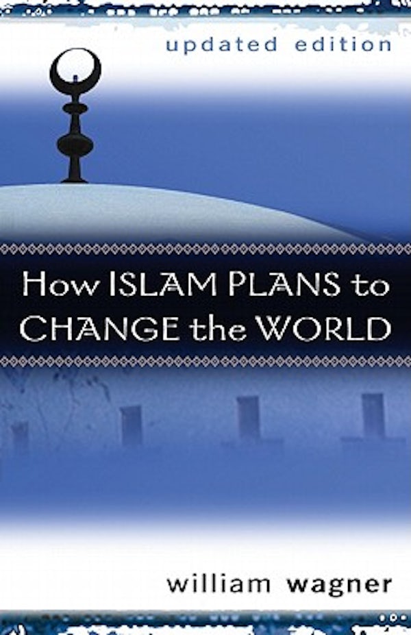 Cover image for How Islam Plans to Change the World, isbn: 9780825439292
