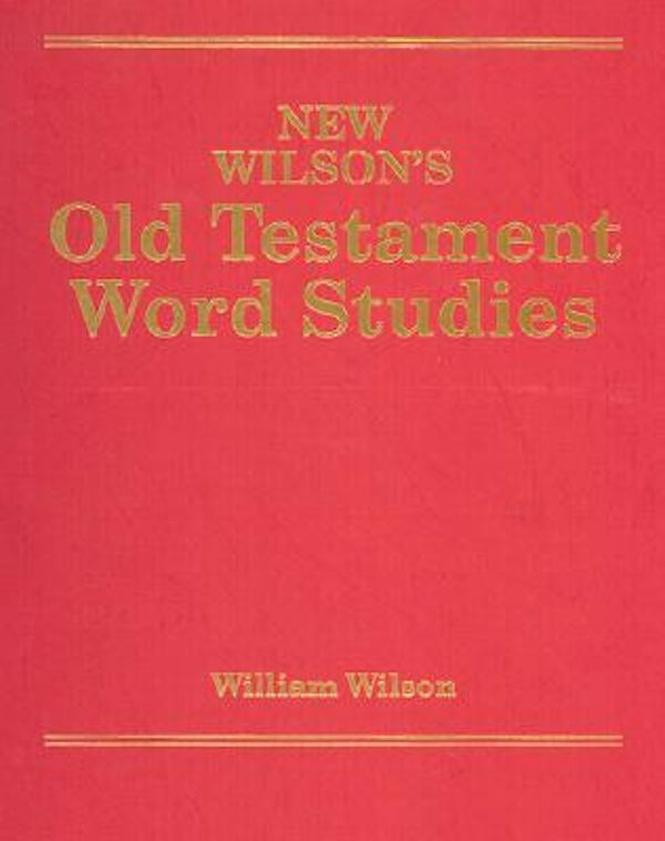 Cover image for New Wilson's Old Testament Word Studies, isbn: 9780825440304