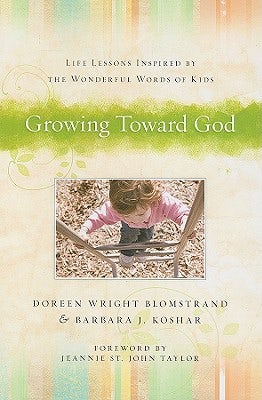 Cover image for Growing Toward God, isbn: 9780825441868