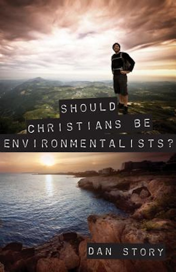 Cover image for Should Christians Be Environmentalists?, isbn: 9780825442490