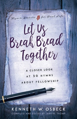 Cover image for Let Us Break Bread Together, isbn: 9780825442520