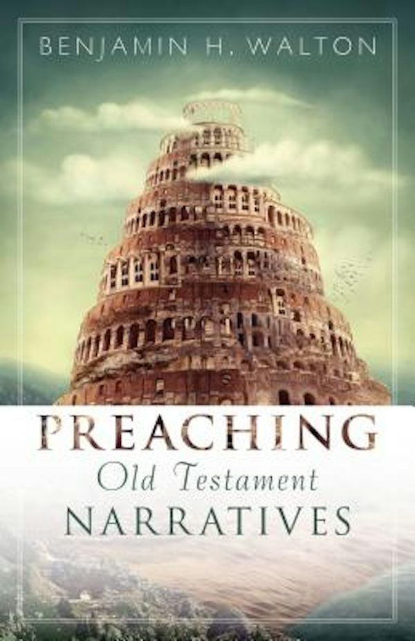 Cover image for Preaching Old Testament Narratives, isbn: 9780825442582