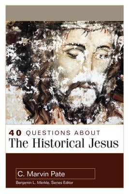 Cover image for 40 Questions about the Historical Jesus, isbn: 9780825442841