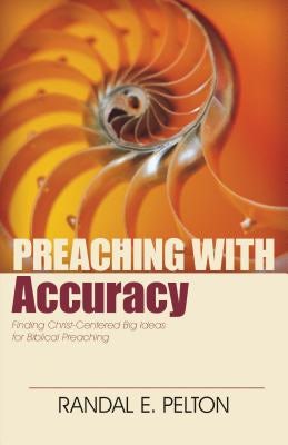 Cover image for Preaching with Accuracy, isbn: 9780825443282