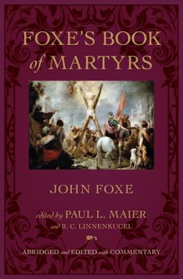 Cover image for Foxe's Book of Martyrs, isbn: 9780825443299