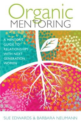 Cover image for Organic Mentoring, isbn: 9780825443336