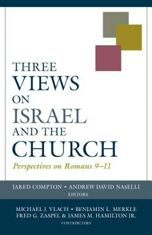 Cover image for Three Views on Israel and the Church, isbn: 9780825444067