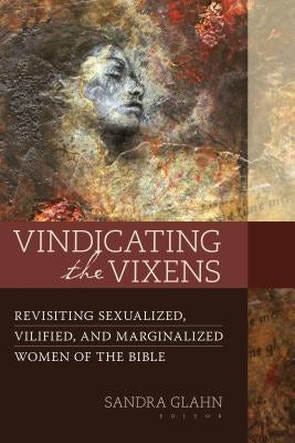 Cover image for Vindicating the Vixens, isbn: 9780825444135