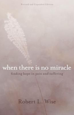 Cover image for Where There Is No Miracle, isbn: 9780825444258