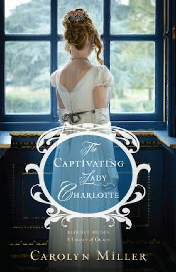 Cover image for The Captivating Lady Charlotte, isbn: 9780825444517