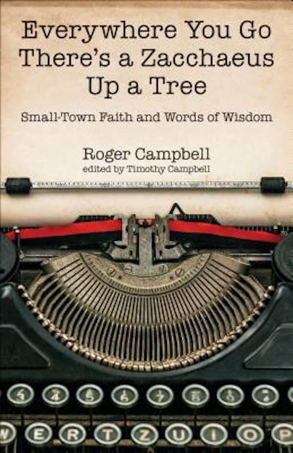Cover image for Everywhere You Go There's a Zacchaeus Up a Tree, isbn: 9780825444586